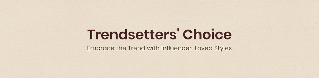 Trendsetters' Choice